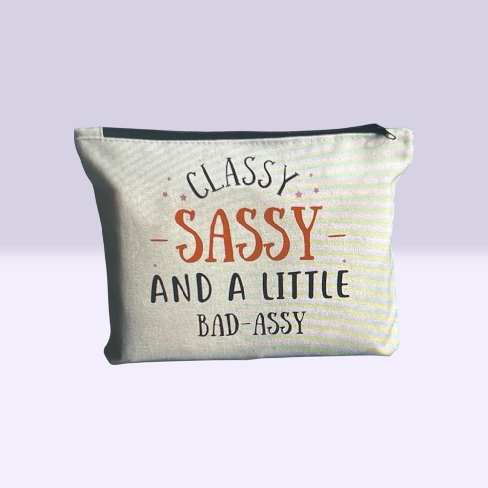 Classy Sassy and a Little Bad Assy Canvas Makeup Bag – New in Packet